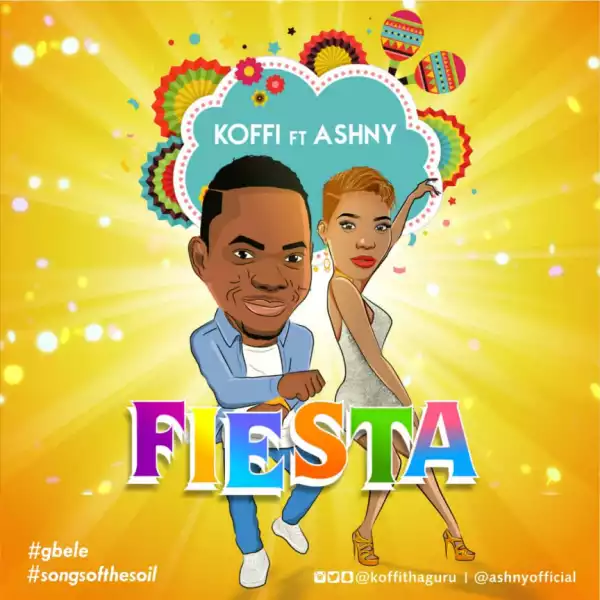 Koffi - Fiesta Ft Ashny